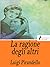 La ragione degli altri (Italian Edition)