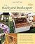 The Backyard Beekeeper: An Absolute Beginner's Guide to Keeping Bees in Your Yard and Garden