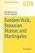 Random Walk, Brownian Motion, and Martingales (Graduate Texts in Mathematics Book 292)