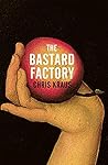 Book cover for The Bastard Factory