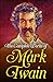The Complete Works of Mark Twain (Digital Fire Super Combos Book 5)