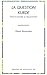 La question kurde: Etats et minorités au Moyen-Orient (French Edition)