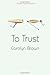To Trust (A Broken Roads Romance)