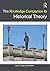 The Routledge Companion to Historical Theory (Routledge Companions)