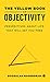 The Yellow Book of Objectiv...