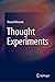 Thought Experiments