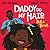 Daddy Do My Hair: Beth's Tw...