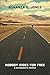 Nobody Rides for Free by Bonanza D. Jones