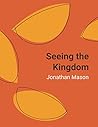Seeing the Kingdom