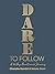 Dare to Follow: A 100-Day Devotional Journey