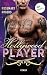 Hollywood Player: Ein Dark-Romance-Roman - Band 3 | Spicy Romance für alle Fans von J. S. Wonda (German Edition)