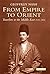 From Empire to Orient: Travellers to the Middle East 1830-1926