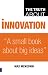 Truth about Innovation, The