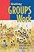 Making Groups Work: Rethinking practice