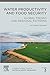 Water Productivity and Food Security: Global Trends and Regional Patterns (Current Directions in Water Scarcity Research)