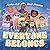 Everyone Belongs