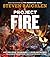 Project Fire: Cutting-Edge Techniques and Sizzling Recipes from the Caveman Porterhouse to Salt Slab Brownie S'Mores (Steven Raichlen Barbecue Bible Cookbooks)