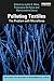Polluting Textiles: The Problem with Microfibres (Routledge Explorations in Environmental Studies)