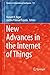 New Advances in the Internet of Things (Studies in Computational Intelligence Book 715)