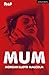 Mum (Modern Plays)