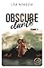 Obscure clarté - tome 1 (French Edition)