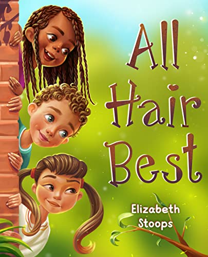 All Hair Best: An Early Reader, Rhyming Hair Book for Kids! (Kindle Edition)