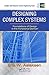 Designing Complex Systems: Foundations of Design in the Functional Domain (Complex and Enterprise Systems Engineering)