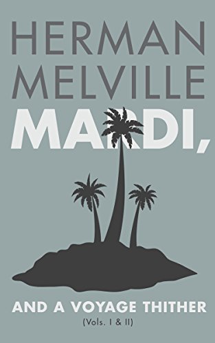 Mardi, and a Voyage Thither
