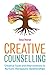 Creative Counselling: Creat...