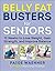 Belly Fat Busters for Seniors: 12 Weeks to Lose Weight, Gain Strength, and Improve Balance