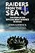Raiders from the Sea: The Story of the Special Boat Service in WWII