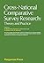 Cross-National Comparative Survey Research: Theory and Practice
