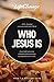 Who Jesus Is by Jack Kuhatschek Who Jesus Is by Jack Kuhatschek