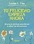 Tu felicidad empieza ahora: Alcanza la plenitud aprendiendo a utilizar las afirmaciones (Crecimiento personal) (Spanish Edition)