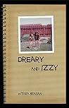 Dreary and Izzy