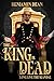 The King Is Dead
