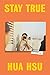 Stay True: A Memoir
