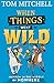 When Things Went Wild