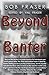 Beyond the Banter: Daring discussions about life and faith for blokes