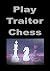 Play Traitor Chess by Issachar Saberhagen