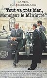 Tout va très bien monsieur le ministre (French Edition)