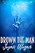 Drown the Man