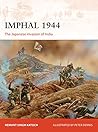 Book cover for Imphal 1944: The Japanese invasion of India (Campaign Book 319)