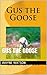 Gus the Goose