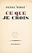 Ce que je crois (French Edition)