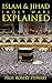 Islam & Jihad (Holy War) Explained