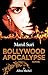 Bollywood apocalypse (French Edition)