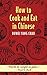 How to Cook and Eat in Chinese