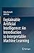 Explainable Artificial Intelligence: An Introduction to Interpretable Machine Learning