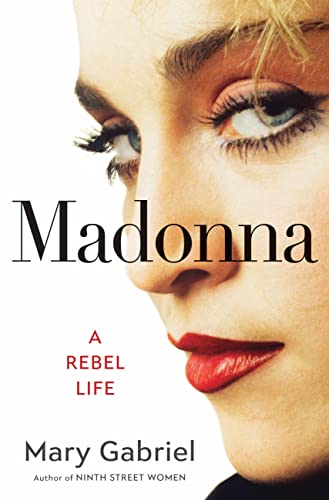Madonna: A Rebel Life (Kindle Edition)